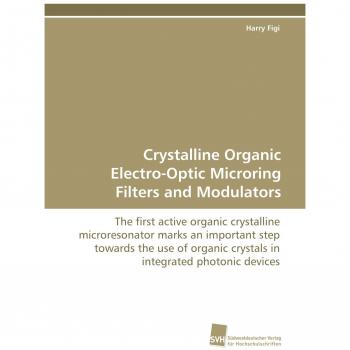 Figi, Harry: Crystalline Organic Electro-Optic Microring Filters and Modulators