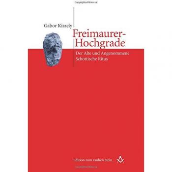 Kiszely, Gabor, Freimaurer-Hochgrade: Der Alte und Angenommene Schottische Ritus