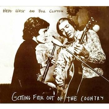 Hedy West& Bill Clifton - Getting Folk Out Of The Country