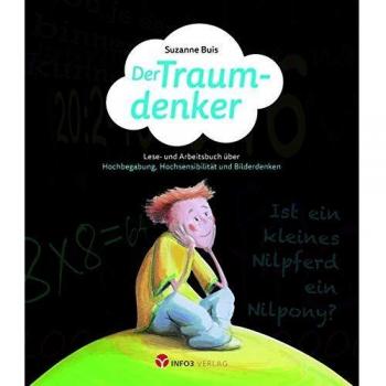 Der Traumdenker: Ein Lese- und Arbeitsbuch über Hochbegabung, Hochsensibilität und Bilddenken