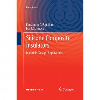 Silicone Composite Insulators: Materials, Design, Applications (Power Systems)