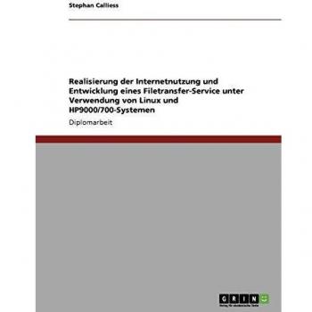 Realisierung der Internetnutzung und Entwicklung eines Filetransfer-Service unter Verwendung von Linux und HP9000/700-Systemen