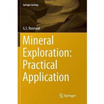 Mineral Exploration: Practical Application