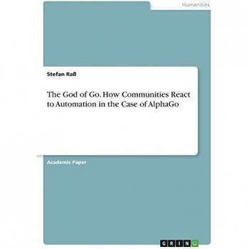 The God of Go. How Communities React to Automation in the Case of AlphaGo