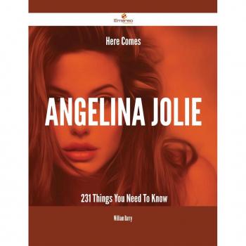 Vitalsource Technologies, Inc. Here Comes Angelina Jolie - 231 Things You Need To Know