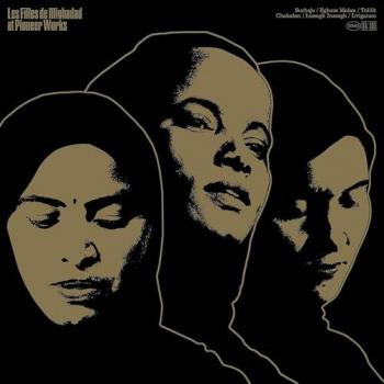 Album Les Filles de Illighadad - Pioneer Works