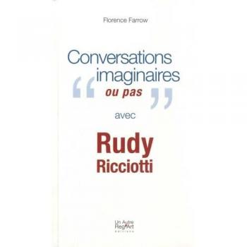 Florence Farrow Conversations Imaginaires Ou Presque Avec Rudy Ricciotti