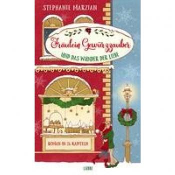 Marzian, Stephanie: Fräulein Gewürzzauber und das Wunder der Liebe