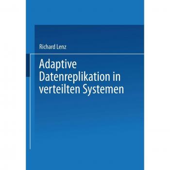 Adaptive Datenreplikation in verteilten Systemen
