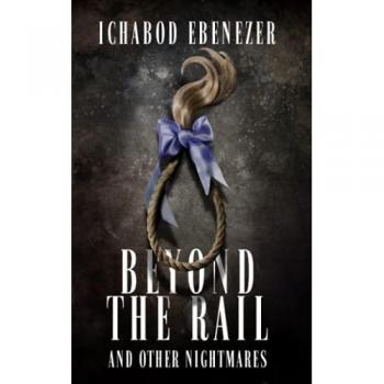 Beyond the Rail and Other Nightmares