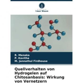 Menaka, R.: Quellverhalten von Hydrogelen auf Chitosanbasis: Wirkung von Vernetzern