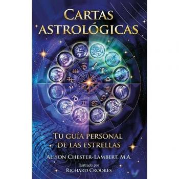 Cartas Astrológicas : Tu Guía Personal de Las Estrellas, by Alison Chester-Lambert