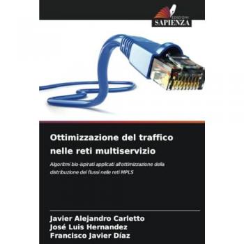 Carletto, Javier Alejandro: Ottimizzazione del traffico nelle reti multiservizio