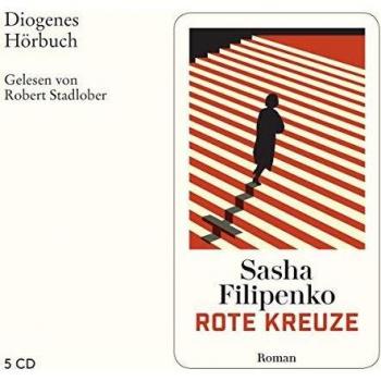 Sasha Filipenko Rote Kreuze (Diogenes Hörbuch)