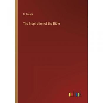 The Inspiration of the Bible