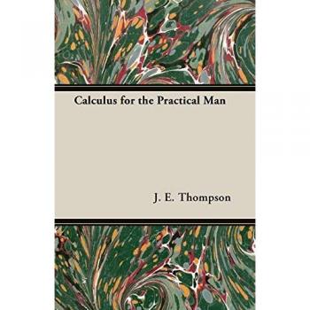 Calculus for the Practical Man