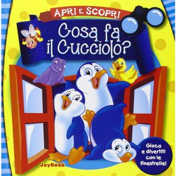 Cosa fa il cucciolo? Ediz. illustrata