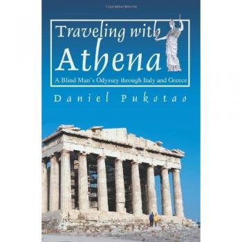 Traveling with Athena: A Blind Man's Odyssey through Italy and Greece