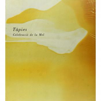 TAPIES. CELEBRACIO DE LA MEL