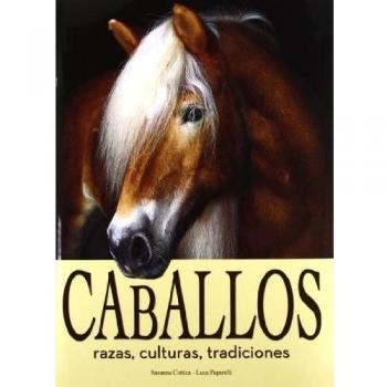 CABALLOS:RAZA, CULTURA, TRADICIONES