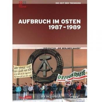 Die Berliner Mauer - 'Aufbrauch Im Osten 1987-1989' (Sechster Teil Der Dvd-Edition)