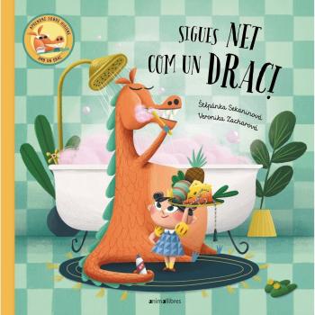 Sigues net com un drac! (Tapa dura).