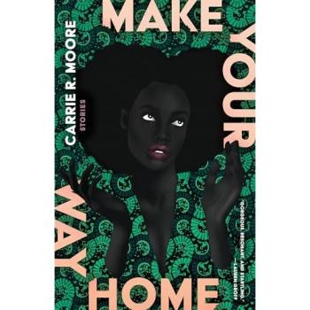 Make Your Way Home: Stories
