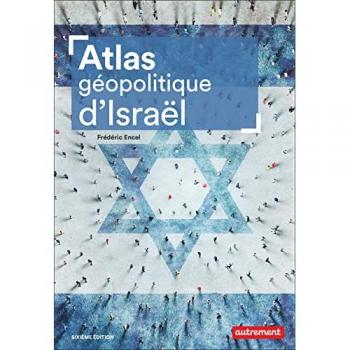 Atlas géopolitique d'Israël