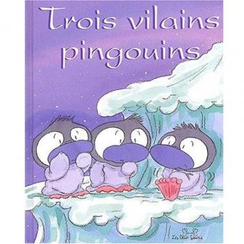 Trois Vilains Pingouins