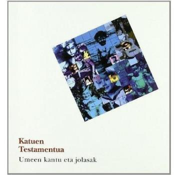 Katuen testamentua : umeen kantu eta jolasak