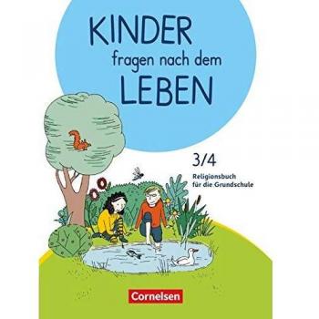 Kinder fragen nach dem Leben - Neuausgabe 2018: 3./4. Schuljahr - Religionsbuch: Schülerbuch