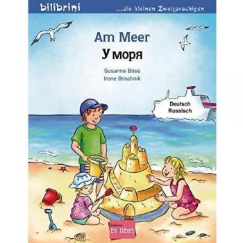 Am Meer: Kinderbuch Deutsch-Russisch
