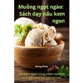 Mu¿ng ng¿t ngào: Sách d¿y n¿u kem ngon