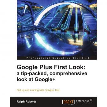 Roberts, Ralph: Google Plus First Look