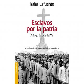 Esclavos por la patria (Divulgación) - Isaías Lafuente
