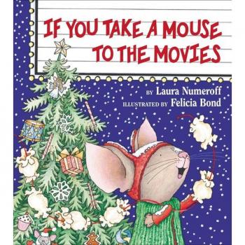 If You Take a Mouse to the Movies (If You Give...)