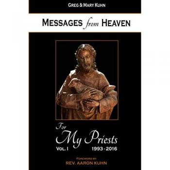 Messages from Heaven: For My Priests, Vol. I, 1993-2016