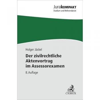 Der zivilrechtliche Aktenvortrag im Assessorexamen