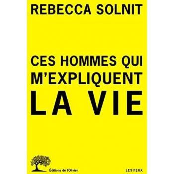 Ces hommes qui m'expliquent la vie