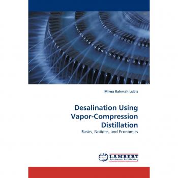 Desalination Using Vapor-Compression Distillation: Basics, Notions, and Economics