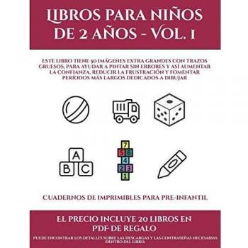 Cuadernos de imprimibles para pre-infantil (Libros para niños de 2 años - Vol. 1): Este libro tiene 50 imágenes extra grandes con trazos gruesos, para ... la frustración y fomentar períodos más