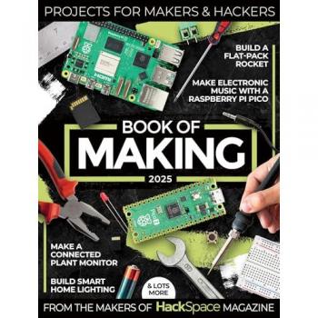 Book of Making 2025 : Projects for Makers and Hackers