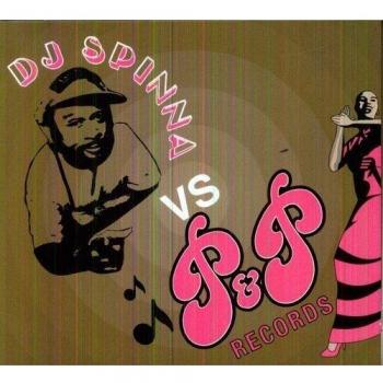 DJ Spinna VS P and P records