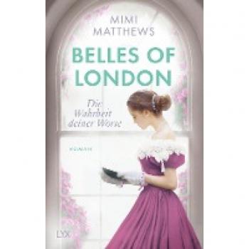 Belles of London - Die Wahrheit deiner Worte