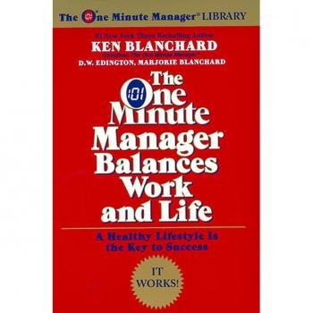 The One Minute Manager Balances Work and Life (One Minute Manager Library)