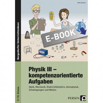 Physik III - kompetenzorientierte Aufgaben