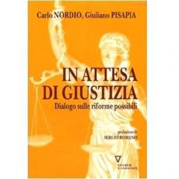 In attesa di giustizia. Dialogo sulle riforme possibili