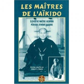 Les Maîtres De L'aïkido - Élèves De Maître Ueshiba, Période D'avant-Guerre