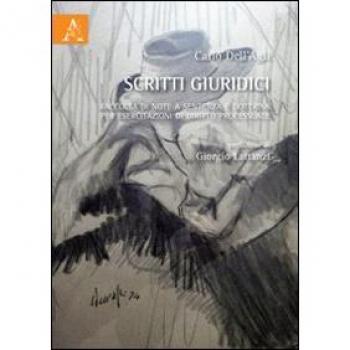 Scritti giuridici. Raccolta di note a sentenza e dottrina per esercitazioni di diritto processuale