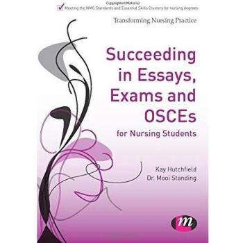 Succeeding in Essays, Exams and Osces for Nursing Students